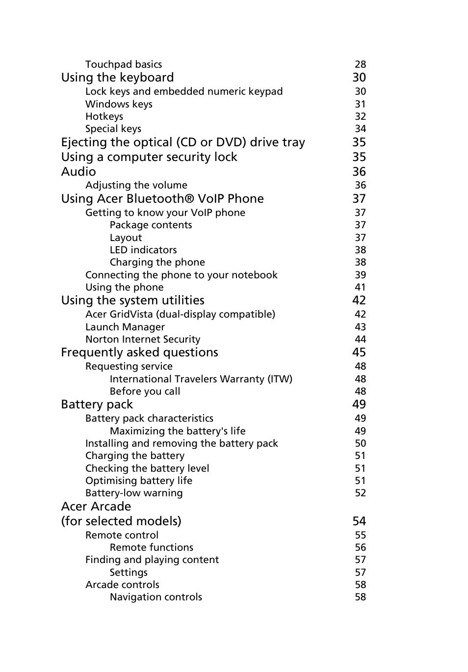 Using the keyboard 30, Using acer bluetooth® voip phone 37, Using the system utilities 42 | Frequently asked questions 45, Battery pack 49, Acer arcade (for selected models) 54 | Acer Aspire 5570Z User Manual | Page 16 / 124