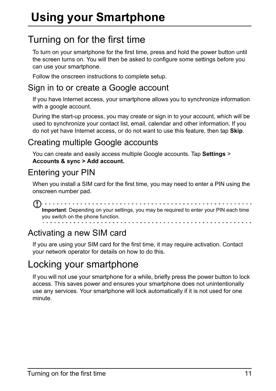 Turning on for the first time, Locking your smartphone, Using your smartphone | Sign in to or create a google account, Creating multiple google accounts, Entering your pin, Activating a new sim card | Acer Z110 User Manual | Page 11 / 56