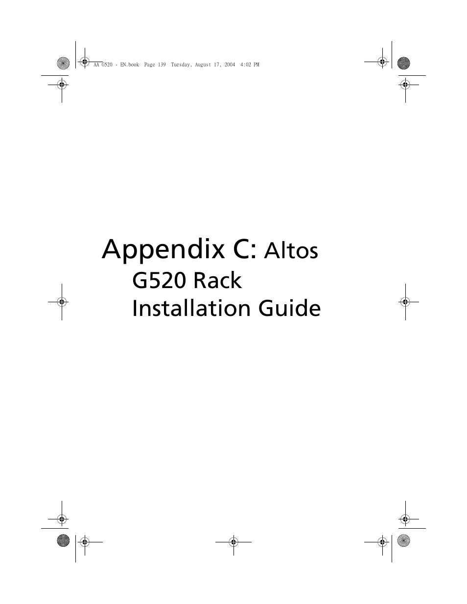 Appendix c: altos g520 rack installation guide, Appendix c: altos g520 rack installation guide139, Appendix c | Altos g520 rack installation guide | Acer Altos G520 User Manual | Page 149 / 186