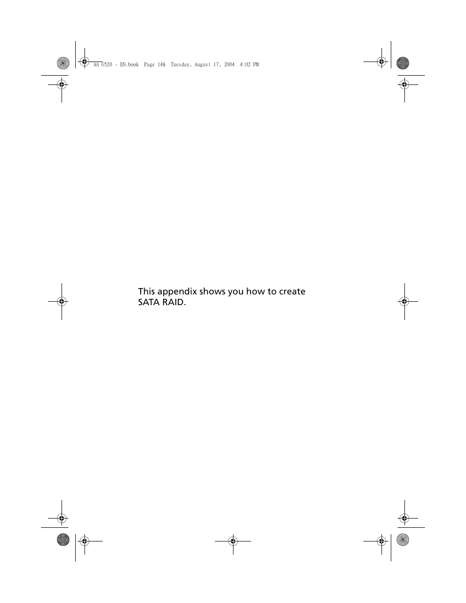 This appendix shows you how to create sata raid | Acer Altos G520 User Manual | Page 158 / 186