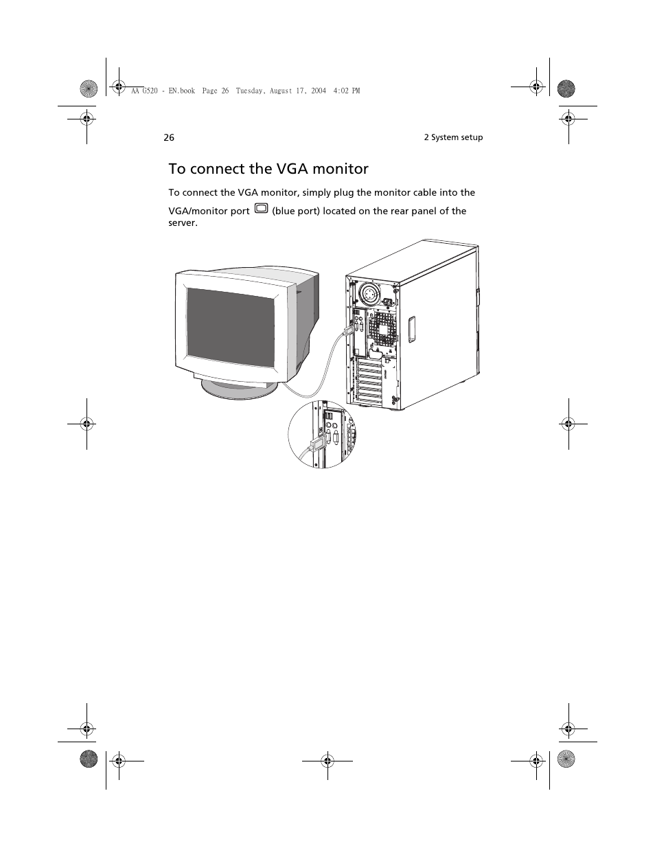 To connect the vga monitor | Acer Altos G520 User Manual | Page 36 / 186