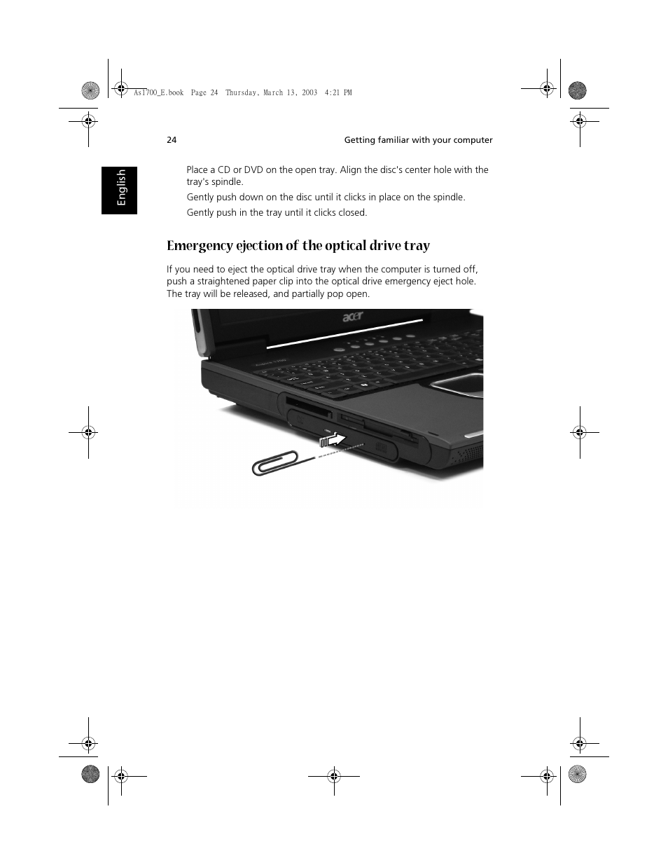 Emergency ejection of the optical drive tray | Acer Aspire 1700 User Manual | Page 34 / 102