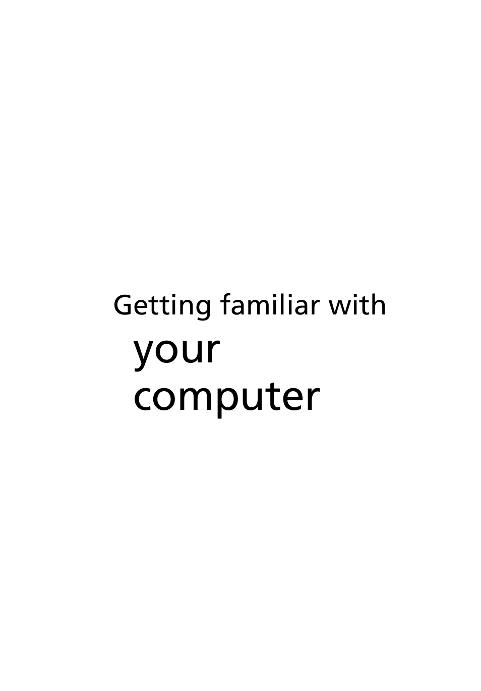 Getting familiar with your computer, Your computer | Acer TravelMate 2200 User Manual | Page 11 / 105