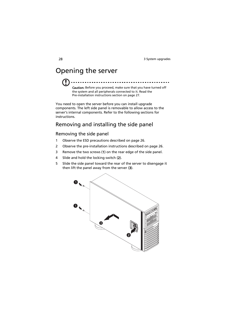 Opening the server, Removing and installing the side panel, Removing the side panel | Acer AT150 F1 User Manual | Page 40 / 182