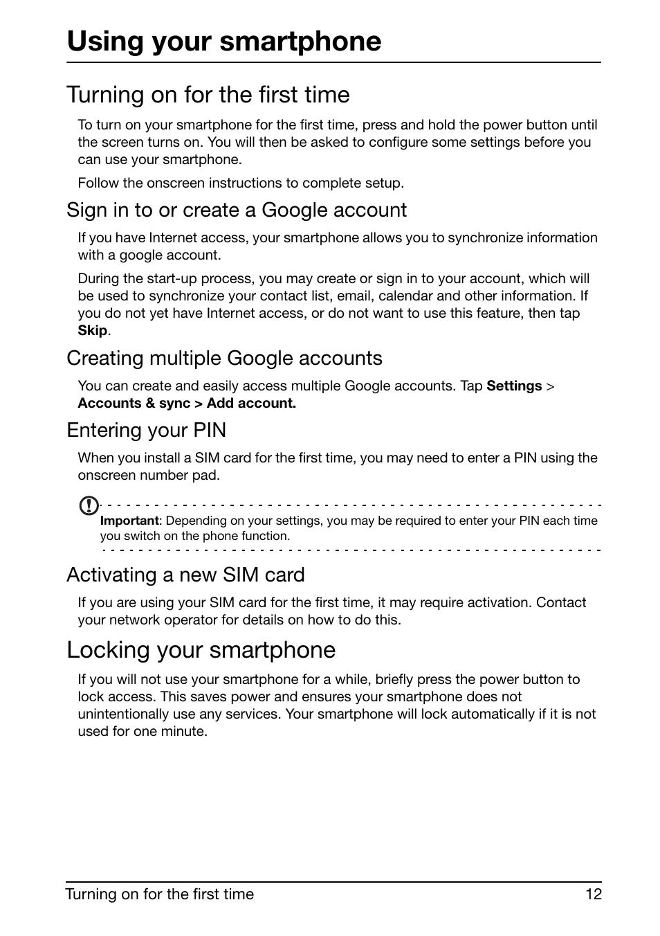 Turning on for the first time, Locking your smartphone, Using your smartphone | Sign in to or create a google account, Creating multiple google accounts, Entering your pin, Activating a new sim card | Acer Liquid mini Ferrari User Manual | Page 12 / 63