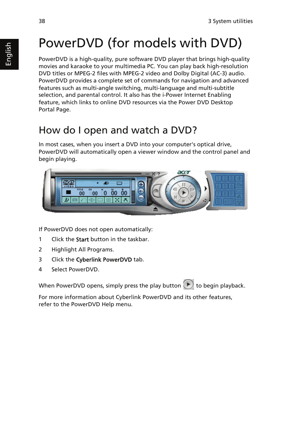 Powerdvd (for models with dvd), How do i open and watch a dvd | Acer Veriton 1000 User Manual | Page 52 / 73