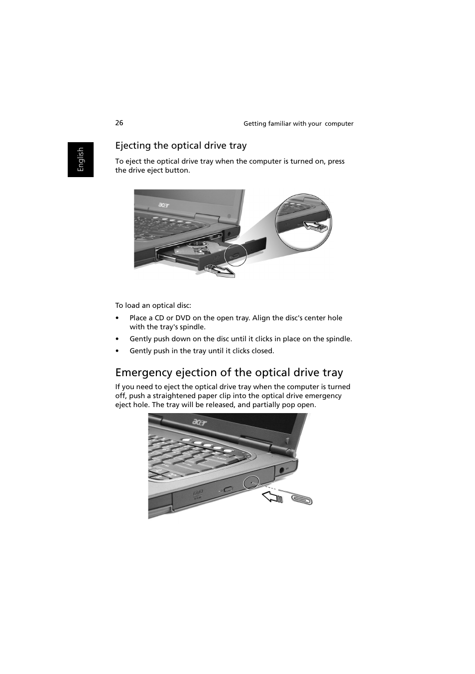 Emergency ejection of the optical drive tray, Ejecting the optical drive tray | Acer Ferrari 3000 User Manual | Page 36 / 99