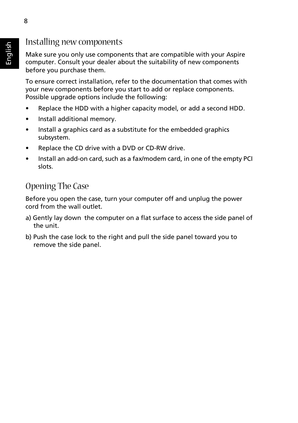 Installing new components, Opening the case | Acer Aspire E500 User Manual | Page 14 / 19