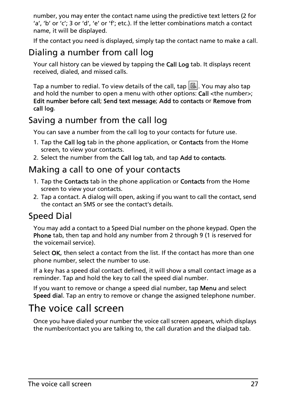 The voice call screen, Dialing a number from call log, Saving a number from the call log | Making a call to one of your contacts, Speed dial | Acer Liquid MT S120 User Manual | Page 27 / 68