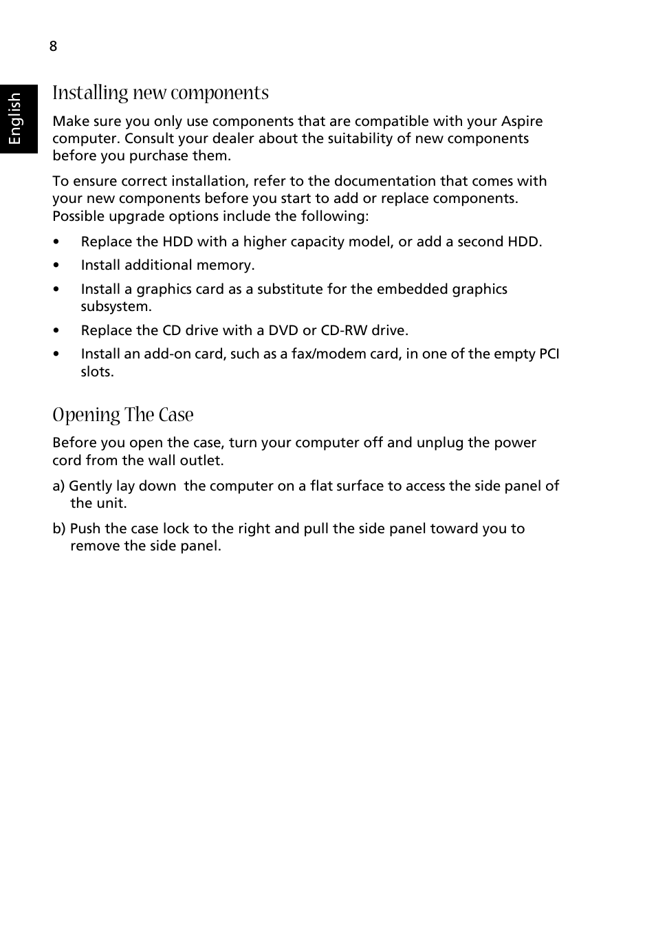 Installing new components, Opening the case | Acer Aspire E560 User Manual | Page 16 / 20