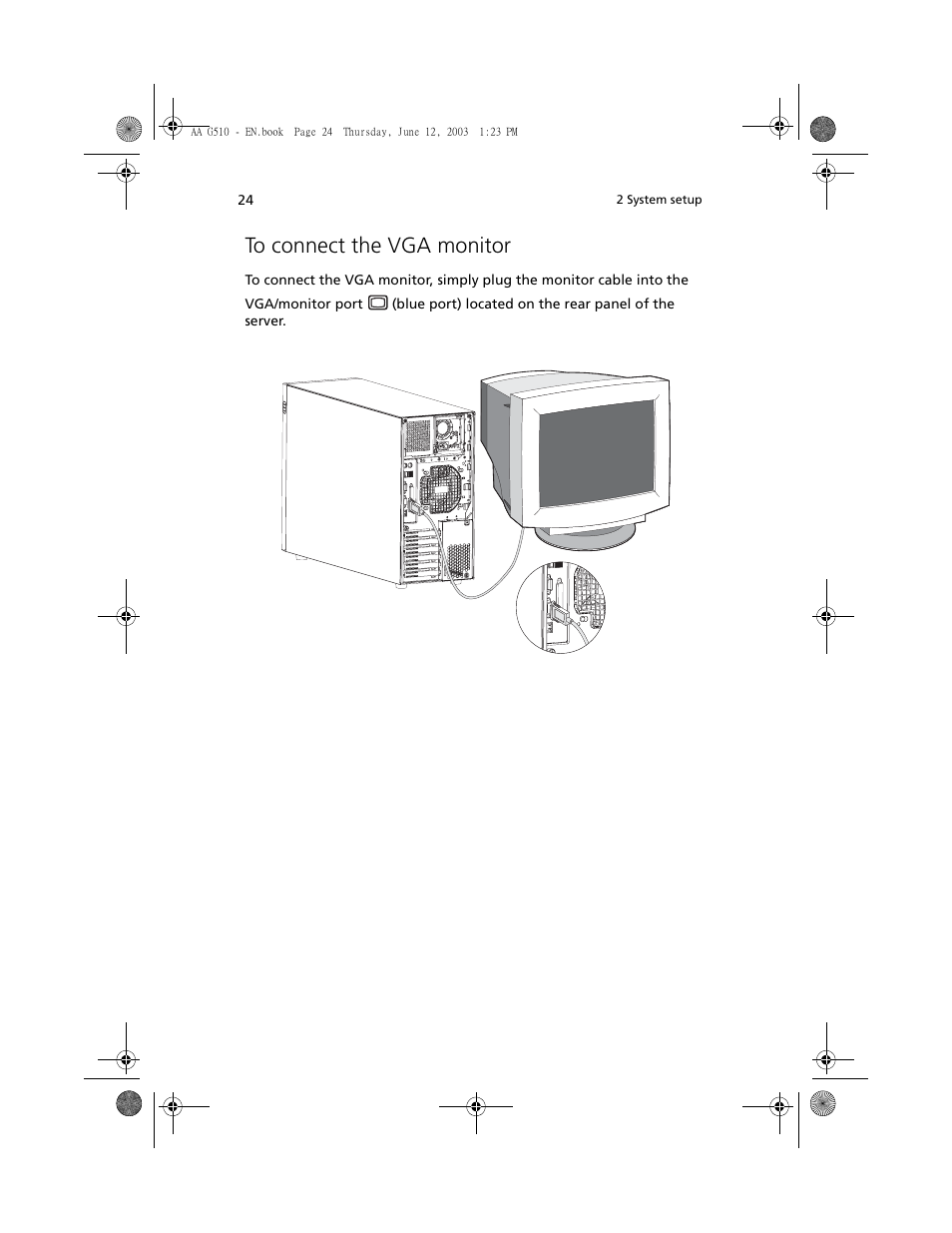 To connect the vga monitor | Acer Altos G510 User Manual | Page 36 / 158