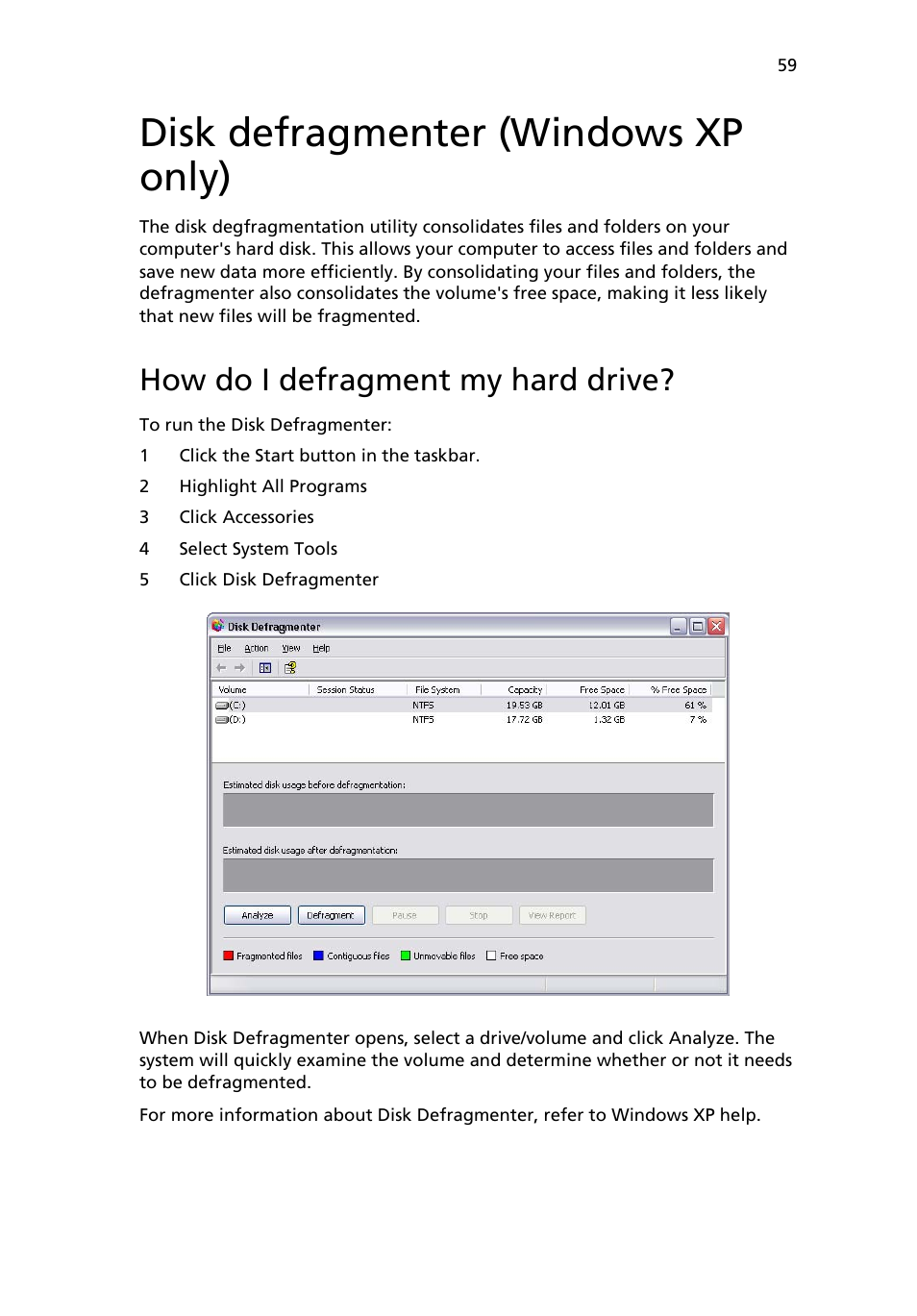 Disk defragmenter (windows xp only), How do i defragment my hard drive | Acer Veriton 2800 User Manual | Page 67 / 88