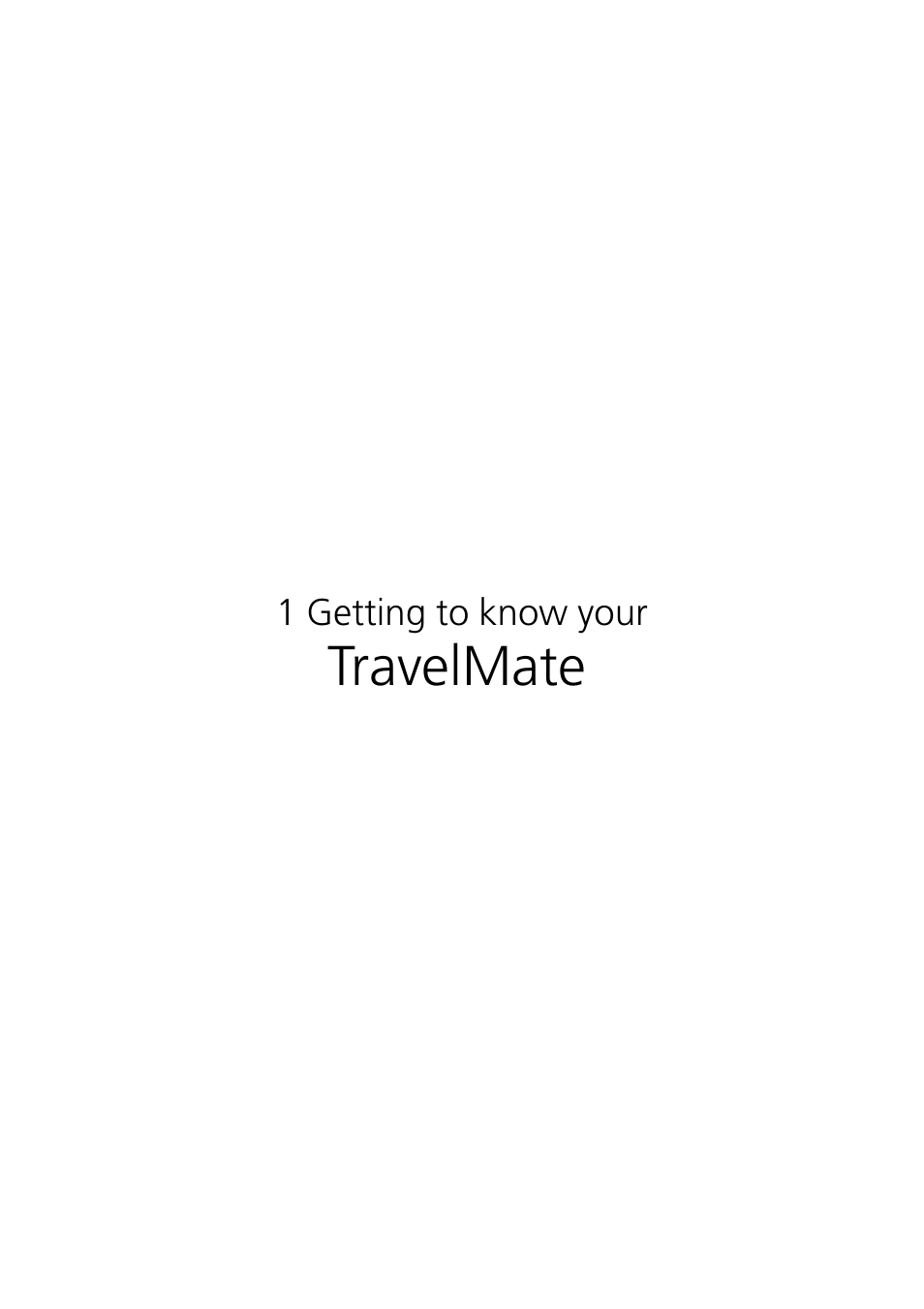 1 getting to know your travelmate, Travelmate | Acer TravelMate 660 User Manual | Page 9 / 89