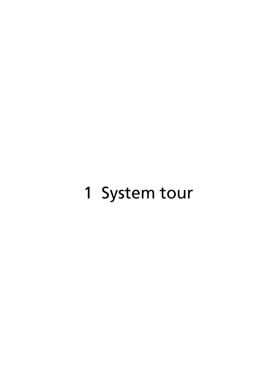 1 system tour | Acer AR160 F1 User Manual | Page 17 / 162