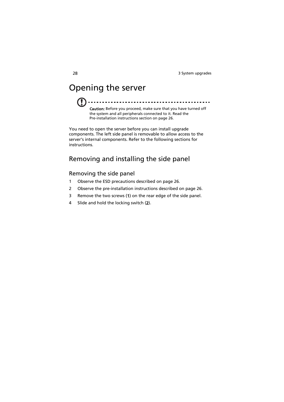 Opening the server, Removing and installing the side panel, Removing the side panel | Acer AT350 F1 User Manual | Page 40 / 184