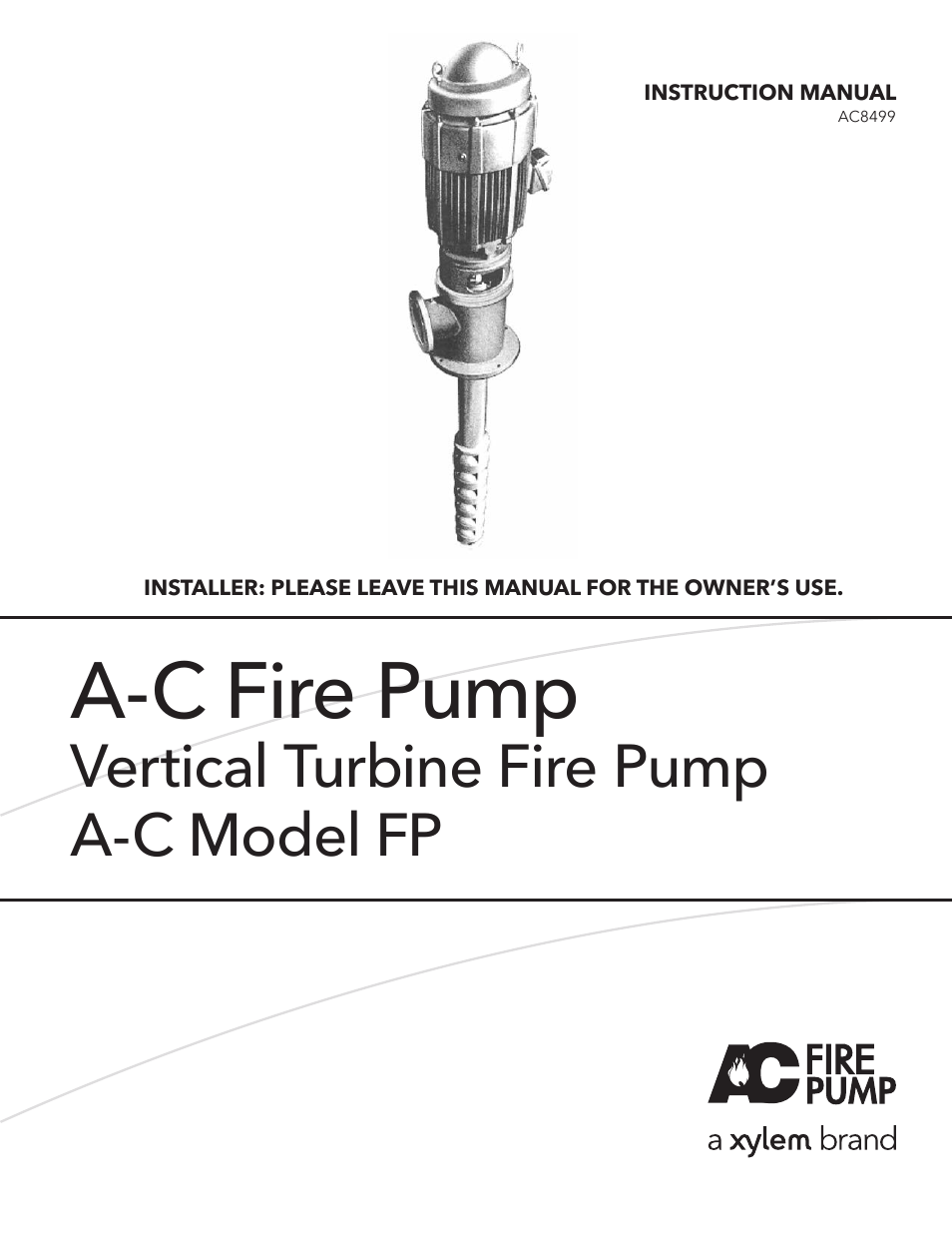 Xylem A-C Fire Pump – Vertical Turbine Fire Pump AC8499 User Manual | 28 pages