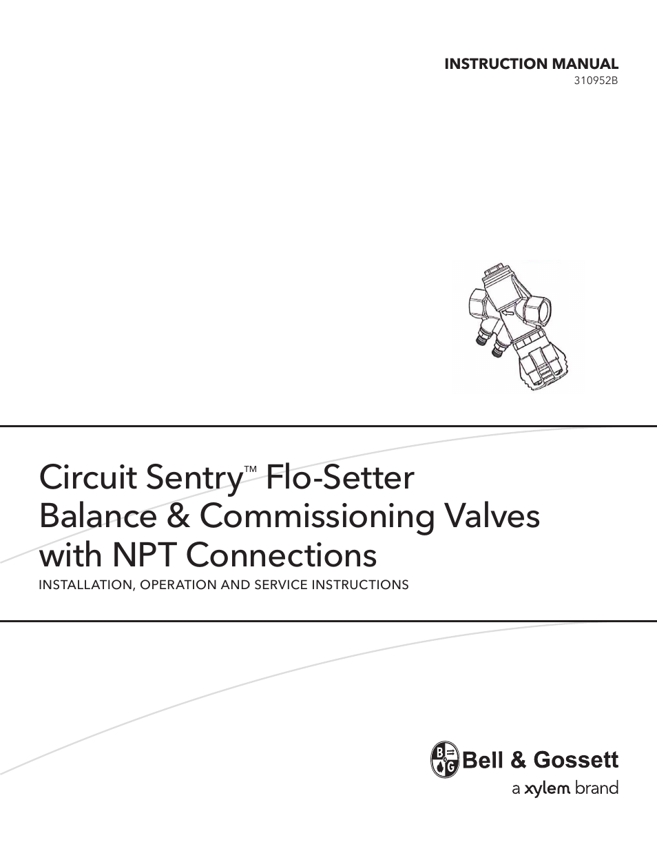 Bell & Gossett 310952B Circuit Sentry Flo-Setter Balance & Commissioning Valves with NPT Connections User Manual | 3 pages