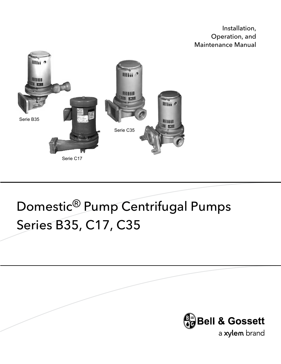 Bell & Gossett DN0177 B Domestic Pump Centrifugal Pumps Series C35 User Manual | 28 pages