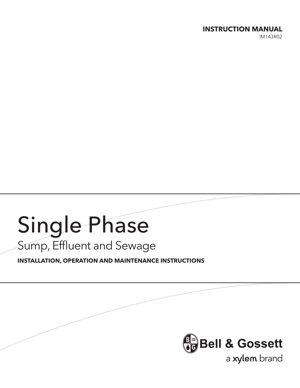 Bell & Gossett IM143 R02 Single Phase Sump, Effluent and Sewage User Manual | 36 pages