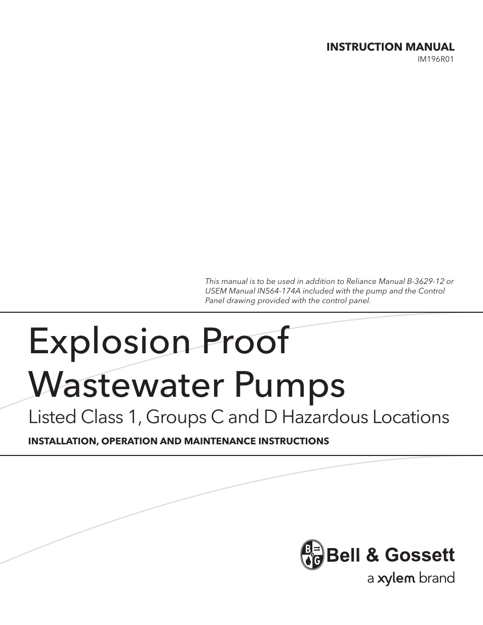 Xylem IM196 R01 Explosion Proof Wastewater Pumps Listed Class 1, Groups C and D Hazardous Locations User Manual | 32 pages