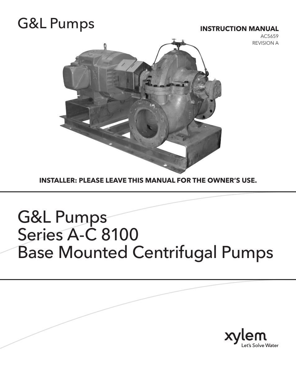 Xylem AC5659A G&L Pumps Series A-C 8100 Base Mounted Centrifugal Pumps User Manual | 32 pages