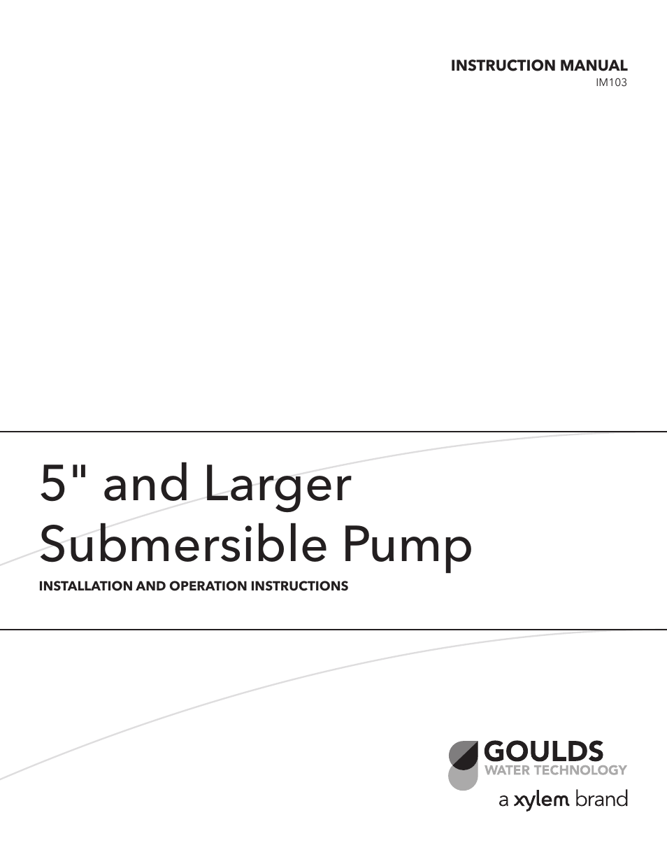 Xylem IM103 R03 5 and Larger Submersible Pump User Manual | 48 pages