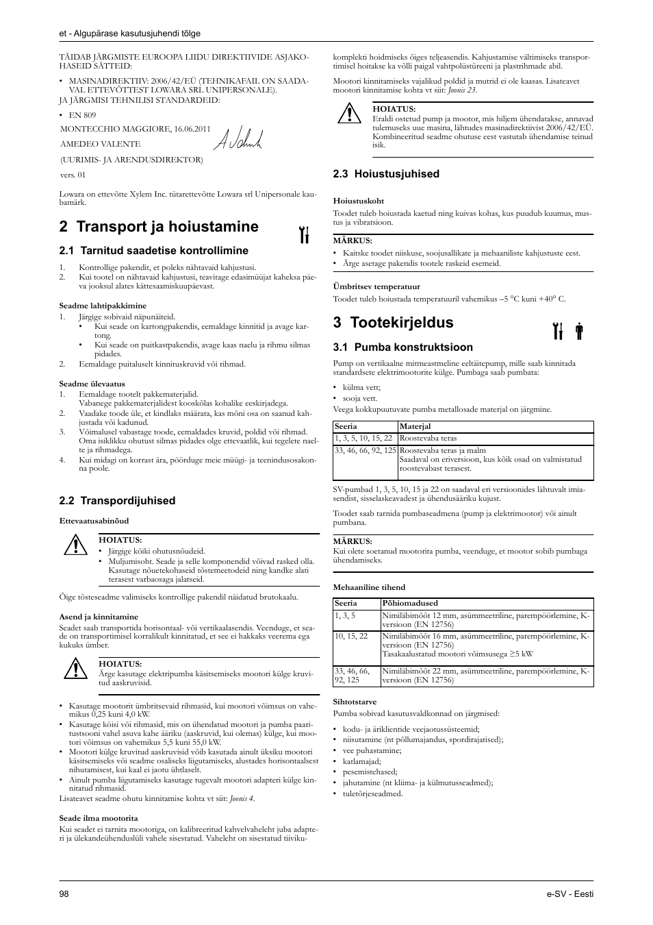 2 transport ja hoiustamine, 1 tarnitud saadetise kontrollimine, Seadme lahtipakkimine | Seadme ülevaatus, 2 transpordijuhised, Ettevaatusabinõud, Asend ja kinnitamine, Seade ilma mootorita, 3 hoiustusjuhised, Hoiustuskoht | Xylem e-SV User Manual | Page 102 / 280