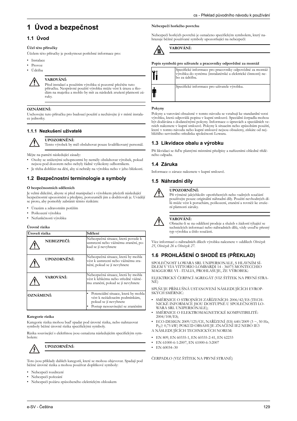 Čeština, 1 úvod a bezpečnost, 1 úvod | 1 nezkušení uživatelé, 2 bezpečnostní terminologie a symboly, Nebezpečí horkého povrchu, Pokyny, 3 likvidace obalu a výrobku, 4 záruka, 5 náhradní díly | Xylem e-SV User Manual | Page 133 / 280