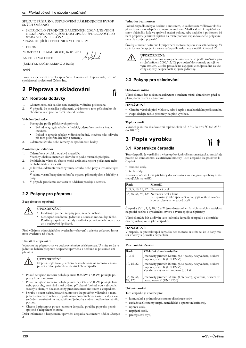 2 přeprava a skladování, 1 kontrola dodávky, Vybalení jednotky | Zkontrolujte jednotku, 2 pokyny pro přepravu, Bezpečnostní opatření, Umístění a upevnění, Jednotka bez motoru, 3 pokyny pro skladování, Skladovací místo | Xylem e-SV User Manual | Page 134 / 280