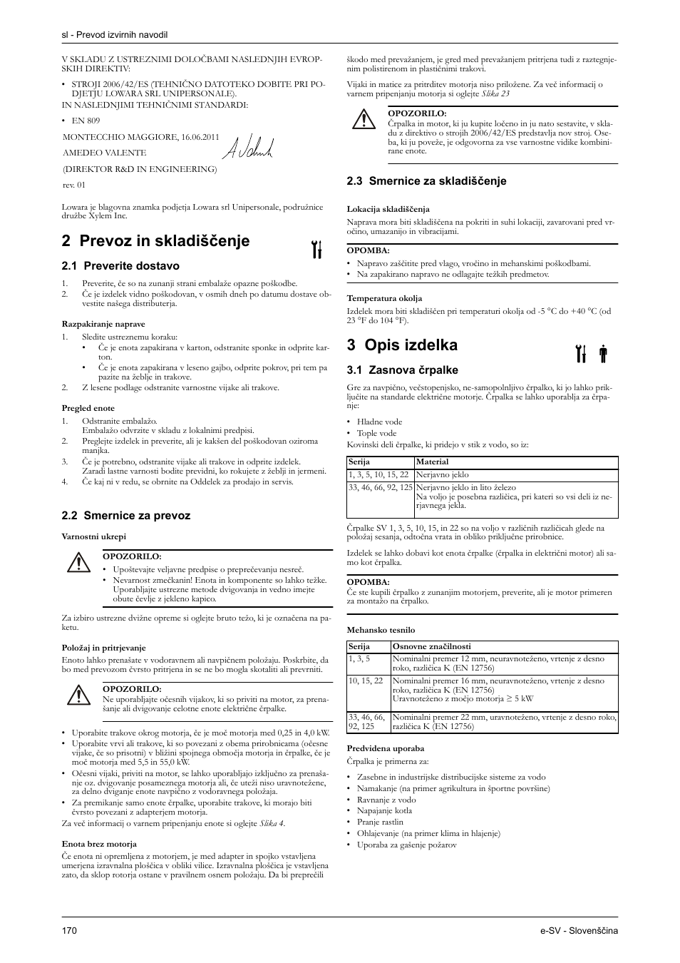 2 prevoz in skladiščenje, 1 preverite dostavo, Razpakiranje naprave | Pregled enote, 2 smernice za prevoz, Varnostni ukrepi, Položaj in pritrjevanje, Enota brez motorja, 3 smernice za skladiščenje, Lokacija skladiščenja | Xylem e-SV User Manual | Page 174 / 280
