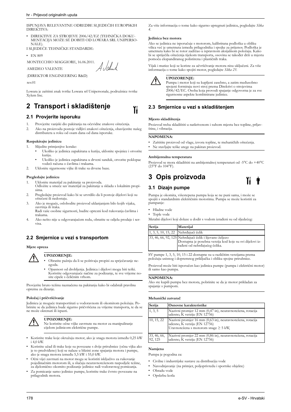 2 transport i skladištenje, 1 provjerite isporuku, Raspakirajte jedinicu | Pregledajte jedinicu, 2 smjernice u vezi s transportom, Mjere opreza, Položaj i pričvršćivanje, Jedinica bez motora, 3 smjernice u vezi s skladištenjem, Mjesto skladištenja | Xylem e-SV User Manual | Page 182 / 280