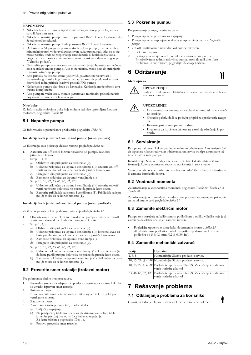Nivo buke, 1 napunite pumpu, 2 proverite smer rotacije (trofazni motor) | 3 pokrenite pumpu, 6 održavanje, Mere opreza, 1 servisiranje, 2 vrednosti momenta, 3 zamenite električni motor, 4 zamenite mehanički zatvarač | Xylem e-SV User Manual | Page 194 / 280