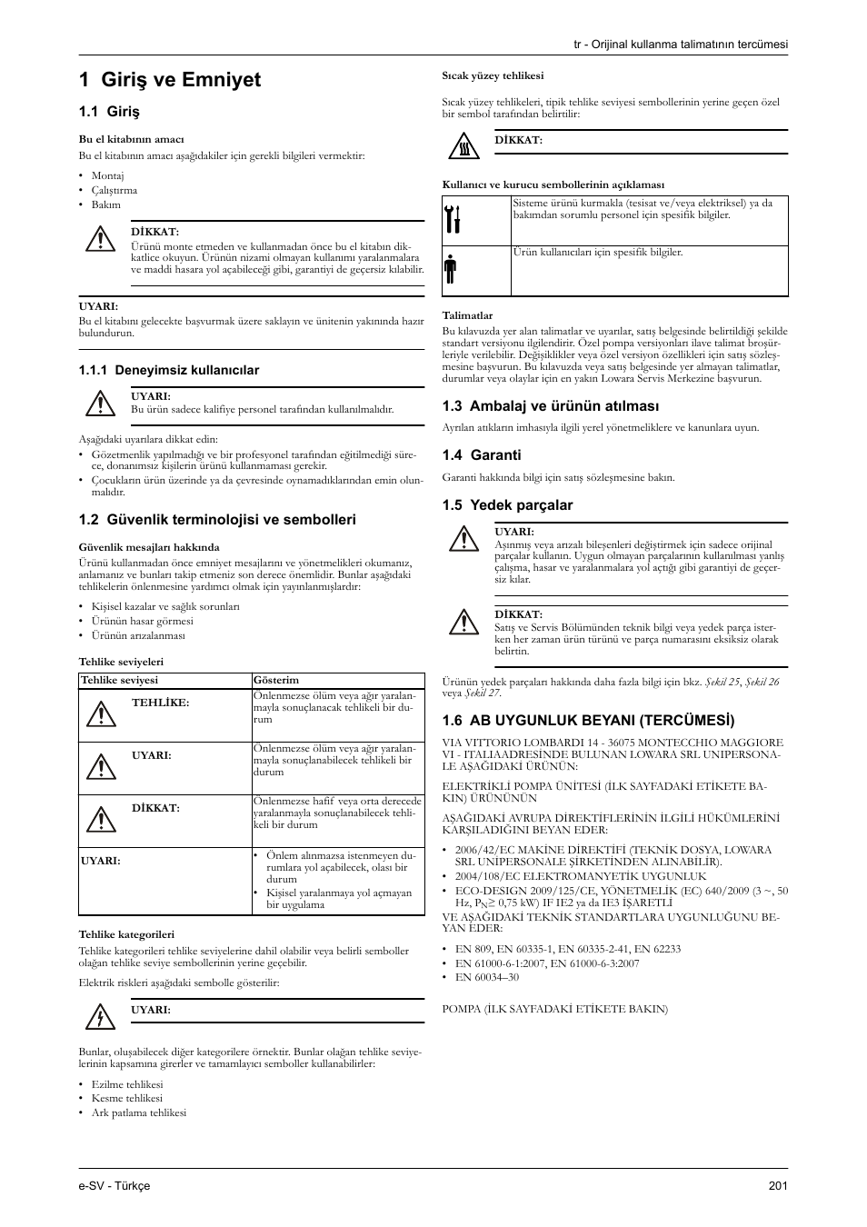 Türkçe, 1 giriş ve emniyet, 1 giriş | 1 deneyimsiz kullanıcılar, 2 güvenlik terminolojisi ve sembolleri, Sıcak yüzey tehlikesi, Kullanıcı ve kurucu sembollerinin açıklaması, Talimatlar, 3 ambalaj ve ürünün atılması, 4 garanti | Xylem e-SV User Manual | Page 205 / 280