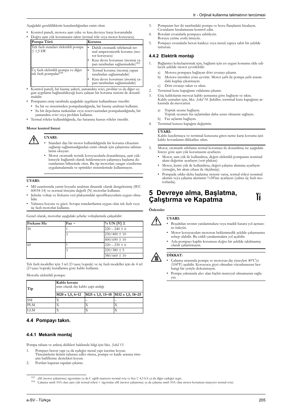 4 pompayı takın, 1 mekanik montaj, 2 elektrik montajı | 5 devreye alma, başlatma, çalıştırma ve kapatma, Önlemler | Xylem e-SV User Manual | Page 209 / 280