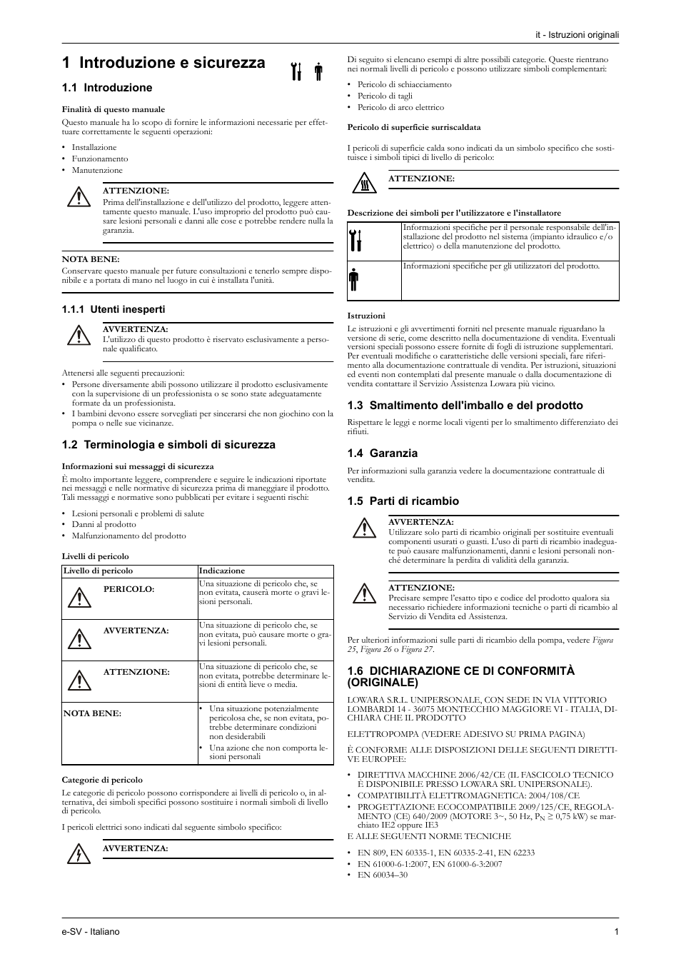 Italiano, 1 introduzione e sicurezza, 1 introduzione | 1 utenti inesperti, 2 terminologia e simboli di sicurezza, Pericolo di superficie surriscaldata, Istruzioni, 3 smaltimento dell'imballo e del prodotto, 4 garanzia, 5 parti di ricambio | Xylem e-SV User Manual | Page 5 / 280