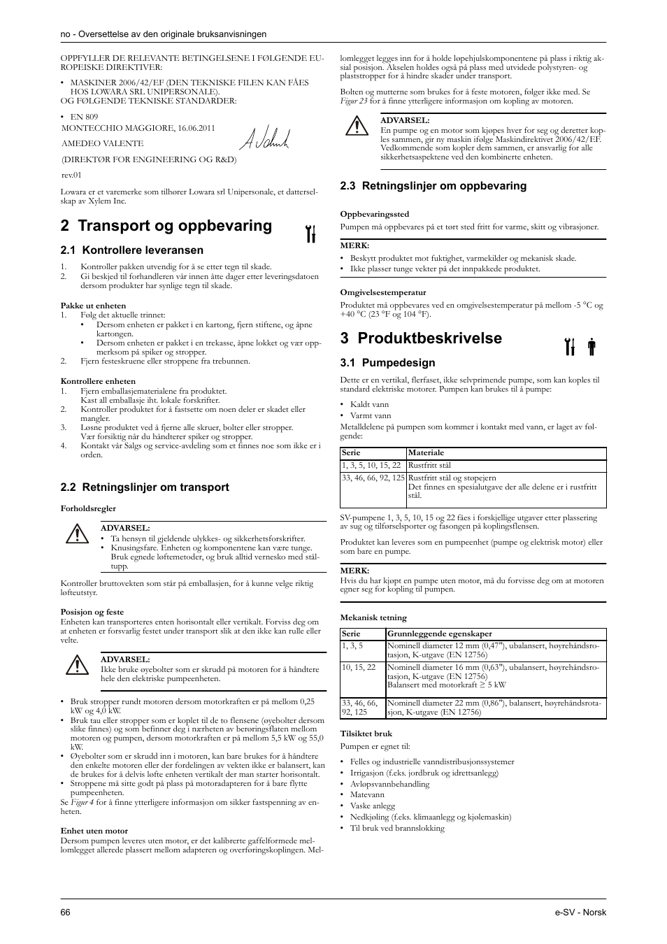 2 transport og oppbevaring, 1 kontrollere leveransen, Pakke ut enheten | Kontrollere enheten, 2 retningslinjer om transport, Forholdsregler, Posisjon og feste, Enhet uten motor, 3 retningslinjer om oppbevaring, Oppbevaringssted | Xylem e-SV User Manual | Page 70 / 280