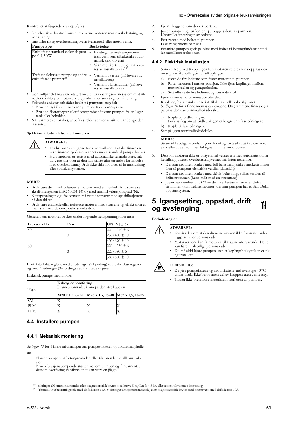 4 installere pumpen, 1 mekanisk montering, 2 elektrisk installasjon | 5 igangsetting, oppstart, drift og avstenging, Forholdsregler, Angsetting, oppstart, drift og avstenging | Xylem e-SV User Manual | Page 73 / 280