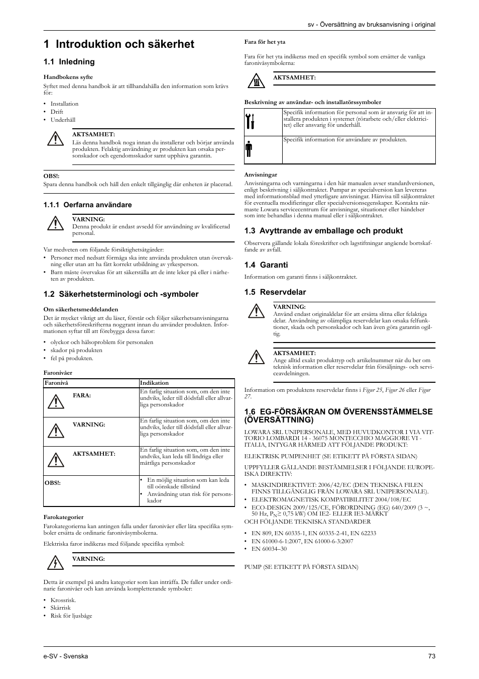 Svenska, 1 introduktion och säkerhet, 1 inledning | 1 oerfarna användare, 2 säkerhetsterminologi och -symboler, Fara för het yta, Beskrivning av användar- och installatörssymboler, Anvisningar, 3 avyttrande av emballage och produkt, 4 garanti | Xylem e-SV User Manual | Page 77 / 280