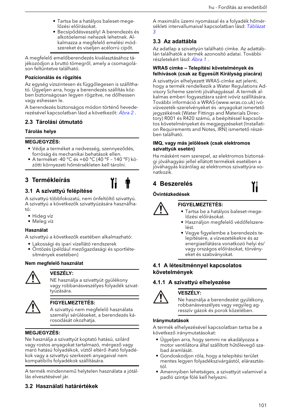 3 tárolási útmutató, 3 termékleírás, 1 a szivattyú felépítése | 2 használati határértékek, 3 az adattábla, 4 beszerelés, 1 a létesítménnyel kapcsolatos követelmények, 1 a szivattyú elhelyezése | Xylem e-HM User Manual | Page 101 / 172