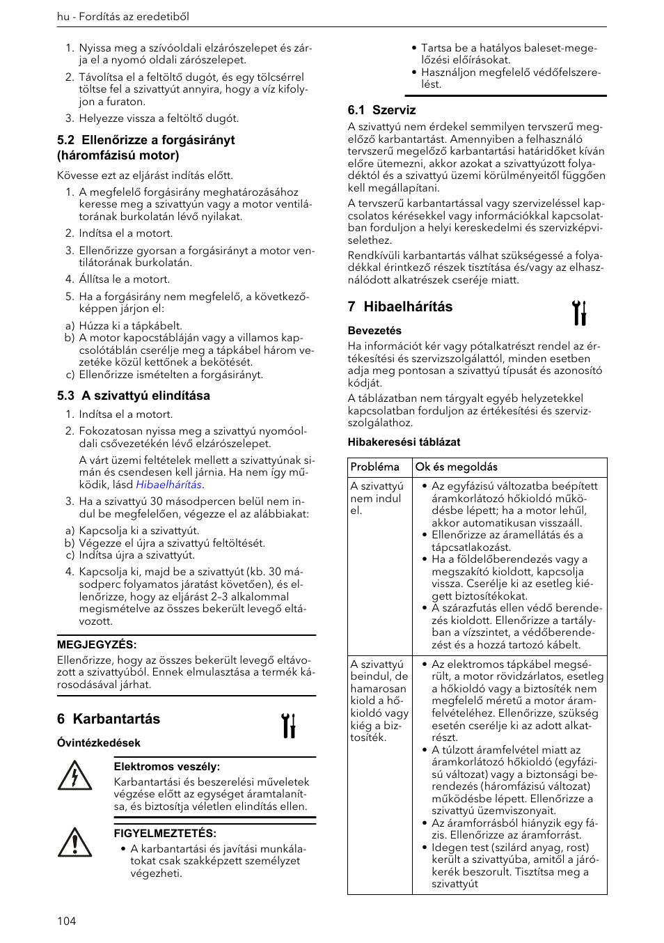 2 ellenőrizze a forgásirányt (háromfázisú motor), 3 a szivattyú elindítása, 6 karbantartás | 1 szerviz, 7 hibaelhárítás | Xylem e-HM User Manual | Page 104 / 172