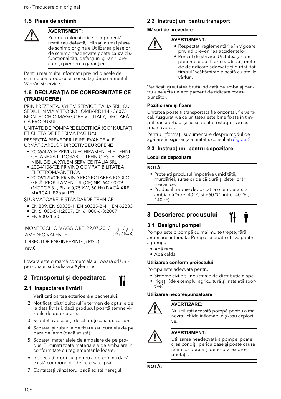 5 piese de schimb, 6 declaraţia de conformitate ce (traducere), 2 transportul şi depozitarea | 1 inspectarea livrării, 2 instrucţiuni pentru transport, 3 instrucţiuni pentru depozitare, 3 descrierea produsului, 1 designul pompei | Xylem e-HM User Manual | Page 106 / 172