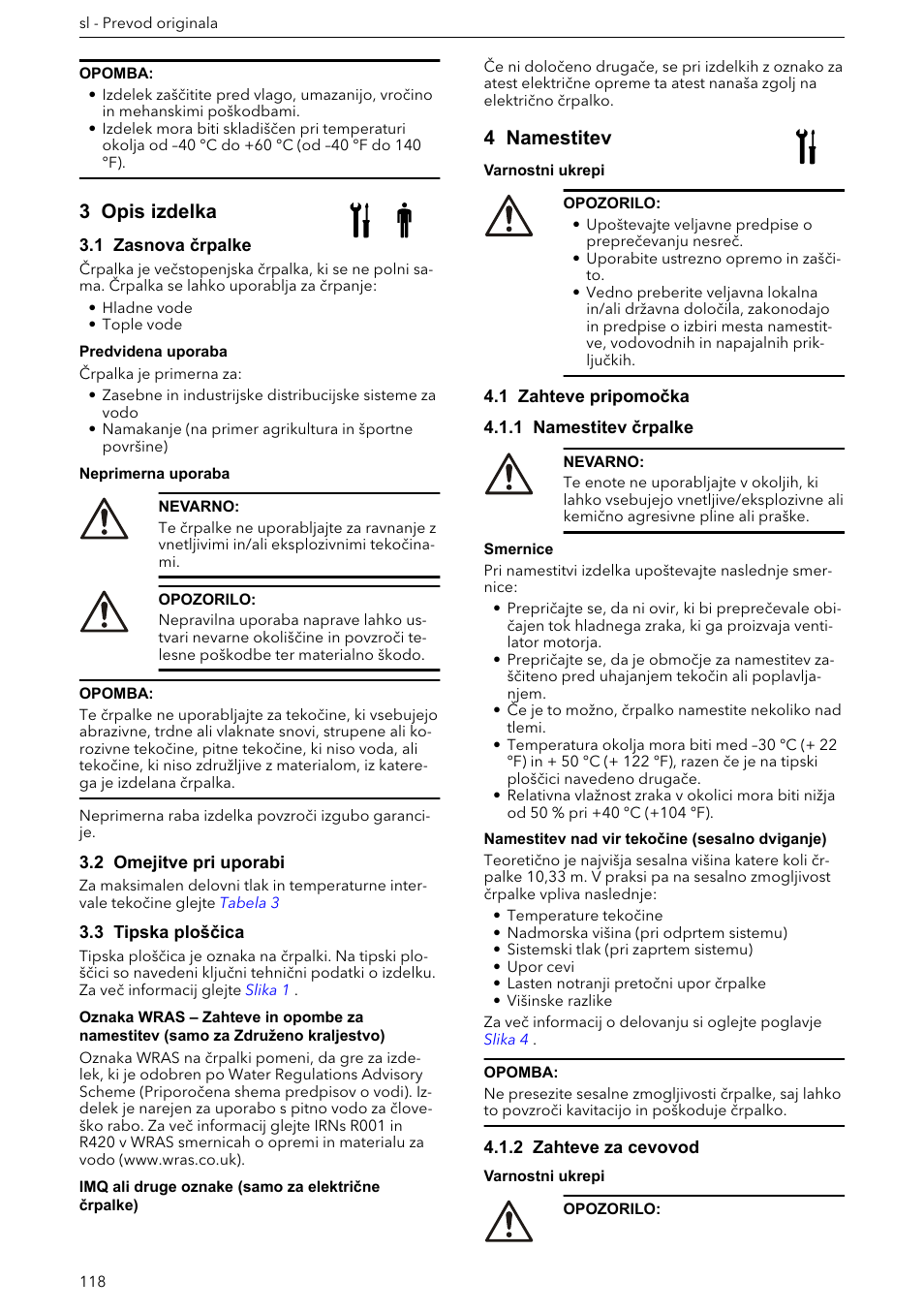 3 opis izdelka, 1 zasnova črpalke, 2 omejitve pri uporabi | 3 tipska ploščica, 4 namestitev, 1 zahteve pripomočka, 1 namestitev črpalke, 2 zahteve za cevovod | Xylem e-HM User Manual | Page 118 / 172
