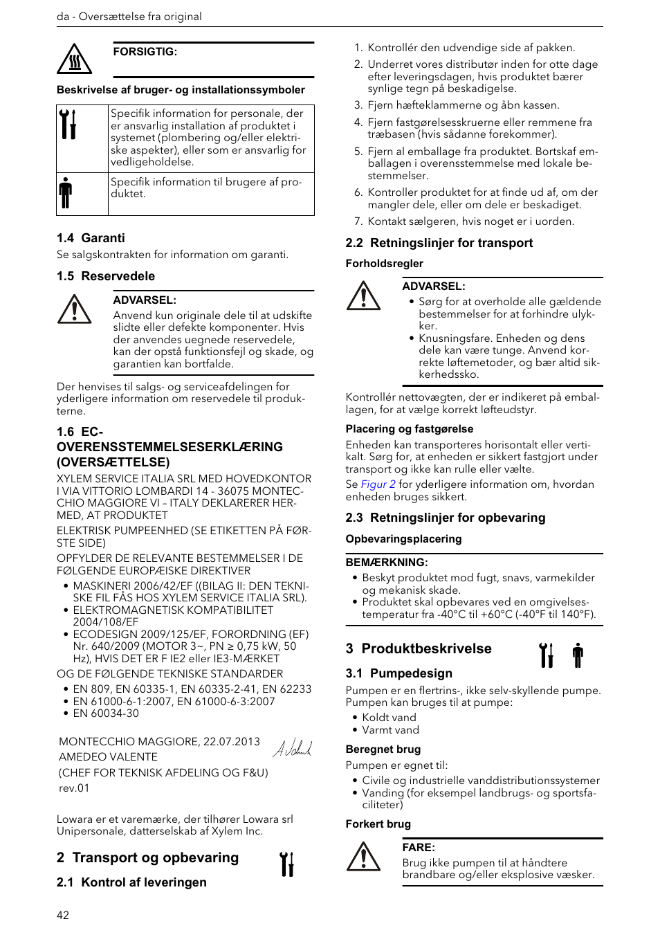 4 garanti, 5 reservedele, 6 ec-overensstemmelseserklæring (oversættelse) | 2 transport og opbevaring, 1 kontrol af leveringen, 2 retningslinjer for transport, 3 retningslinjer for opbevaring, 3 produktbeskrivelse, 1 pumpedesign | Xylem e-HM User Manual | Page 42 / 172
