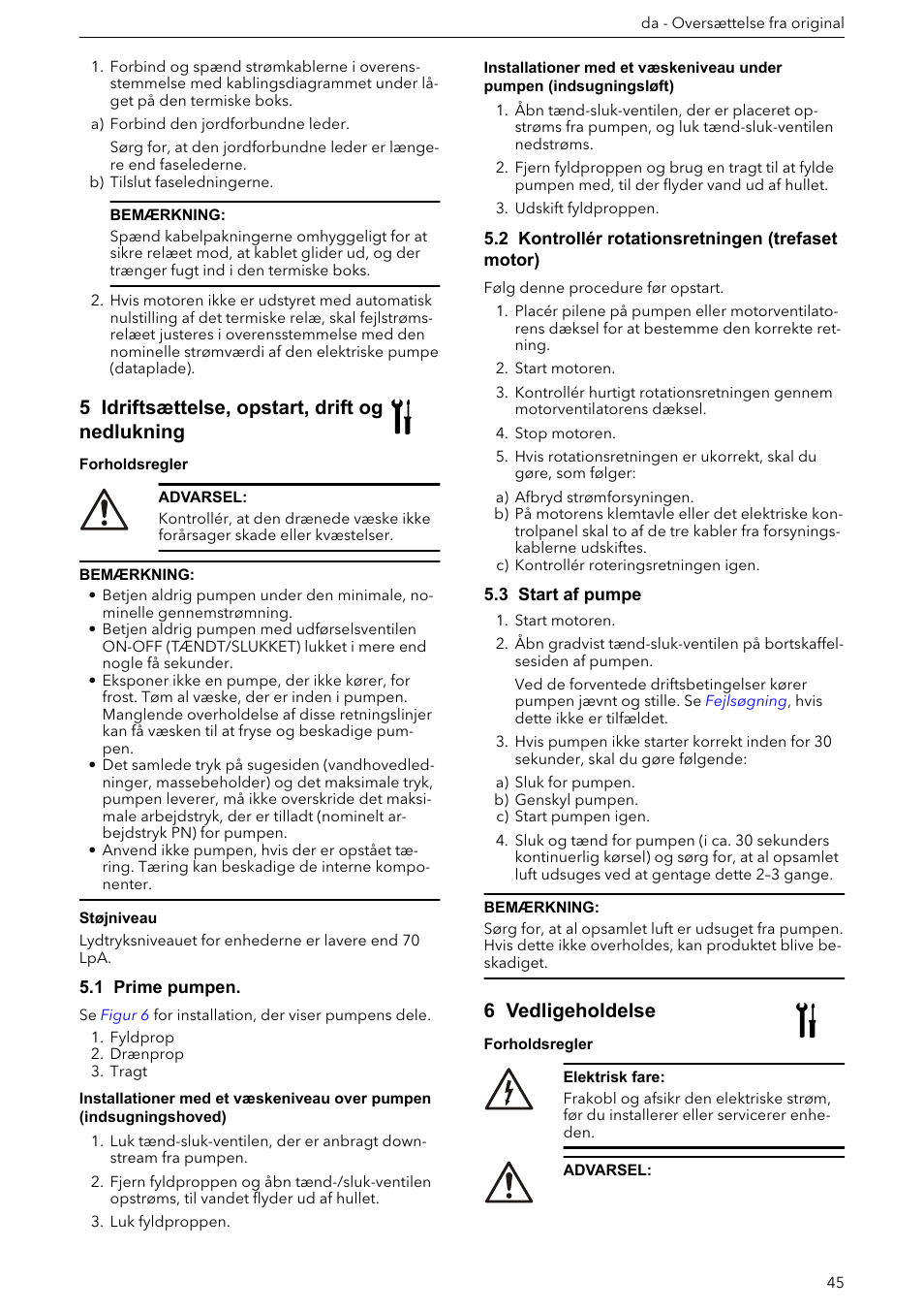 5 idriftsættelse, opstart, drift og nedlukning, 1 prime pumpen, 2 kontrollér rotationsretningen (trefaset motor) | 3 start af pumpe, 6 vedligeholdelse | Xylem e-HM User Manual | Page 45 / 172