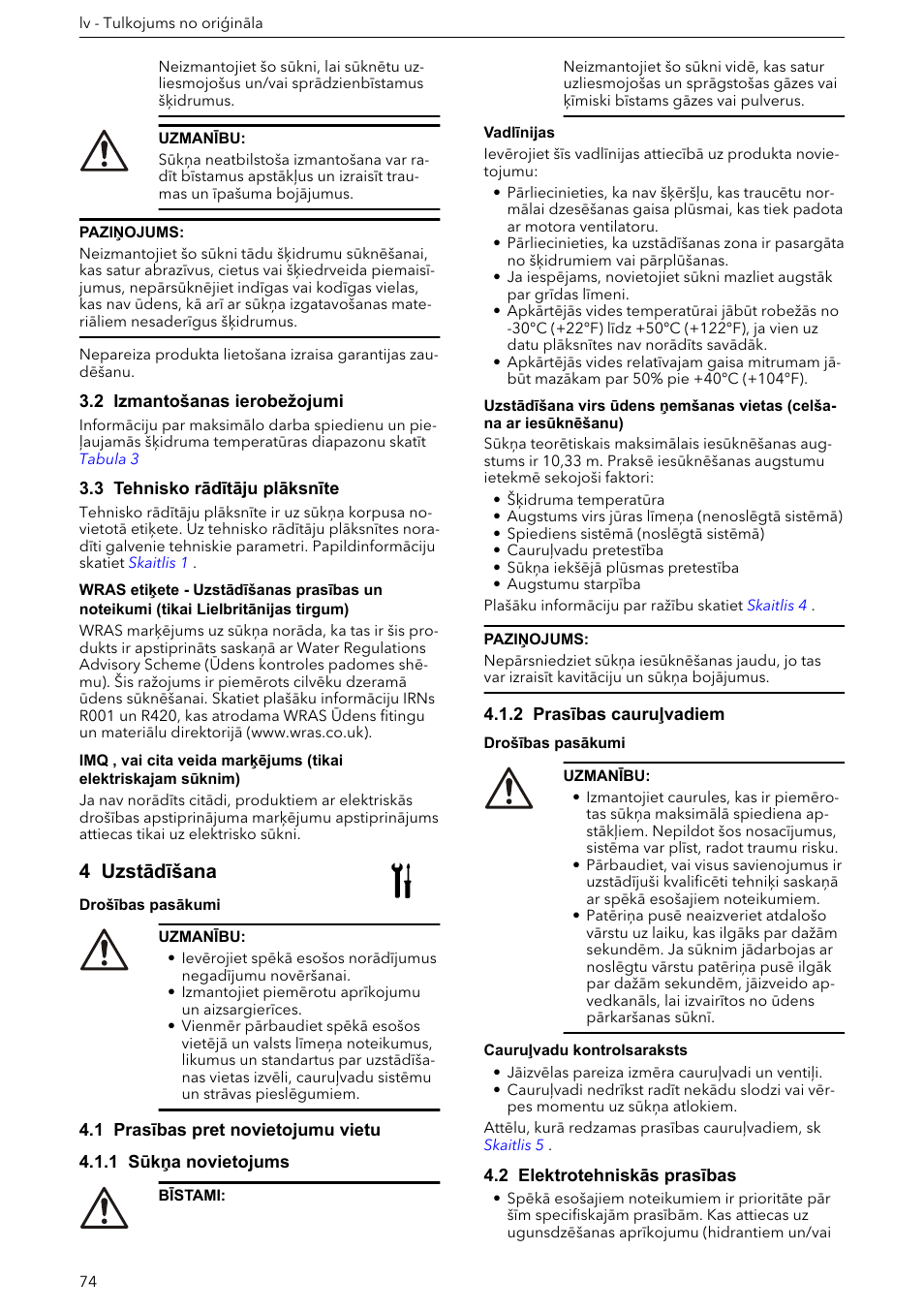 2 izmantošanas ierobežojumi, 3 tehnisko rādītāju plāksnīte, 4 uzstādīšana | 1 prasības pret novietojumu vietu, 1 sūkņa novietojums, 2 prasības cauruļvadiem, 2 elektrotehniskās prasības | Xylem e-HM User Manual | Page 74 / 172