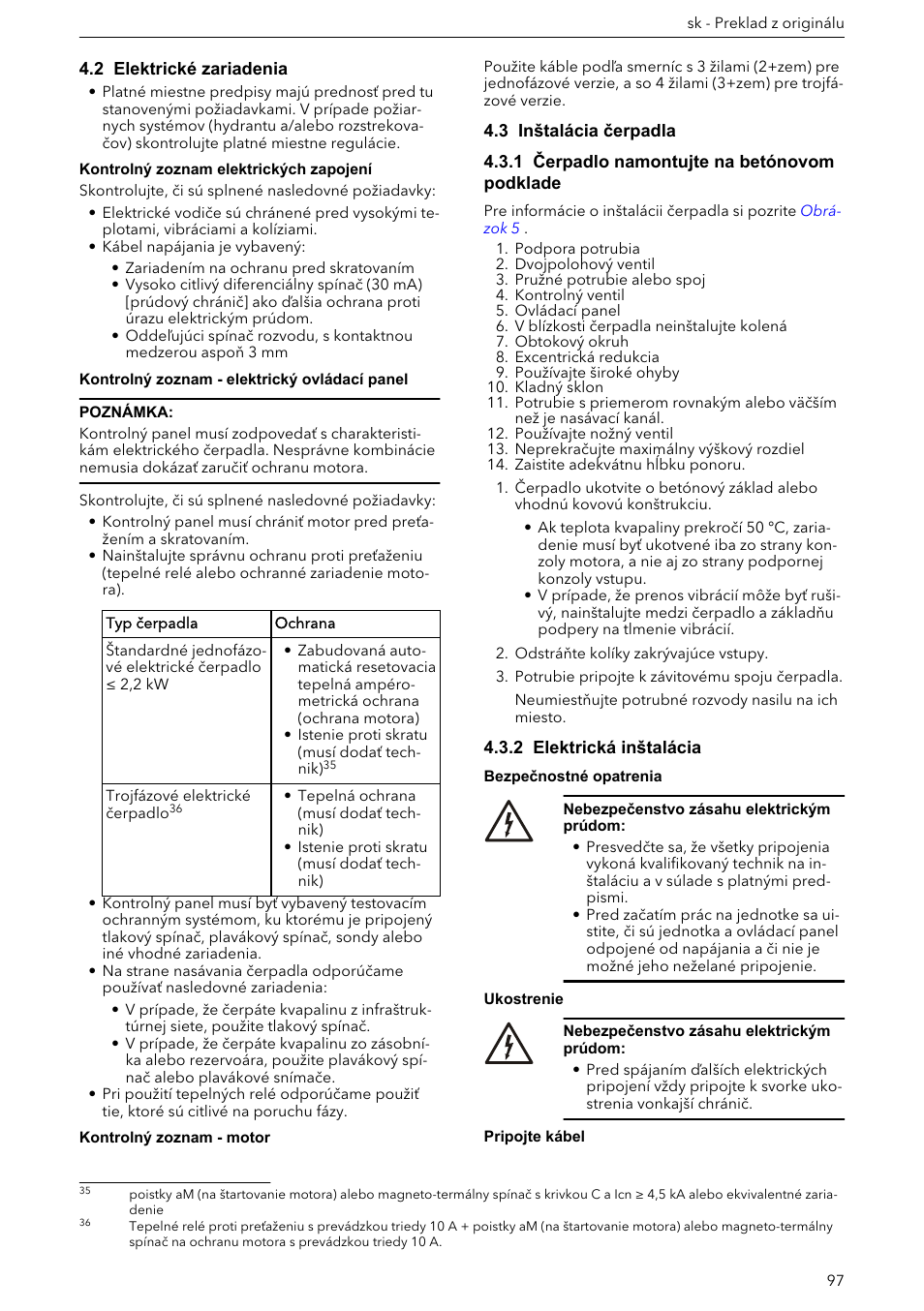 2 elektrické zariadenia, 3 inštalácia čerpadla, 1 čerpadlo namontujte na betónovom podklade | 2 elektrická inštalácia, Pripojte kábel | Xylem e-HM User Manual | Page 97 / 172