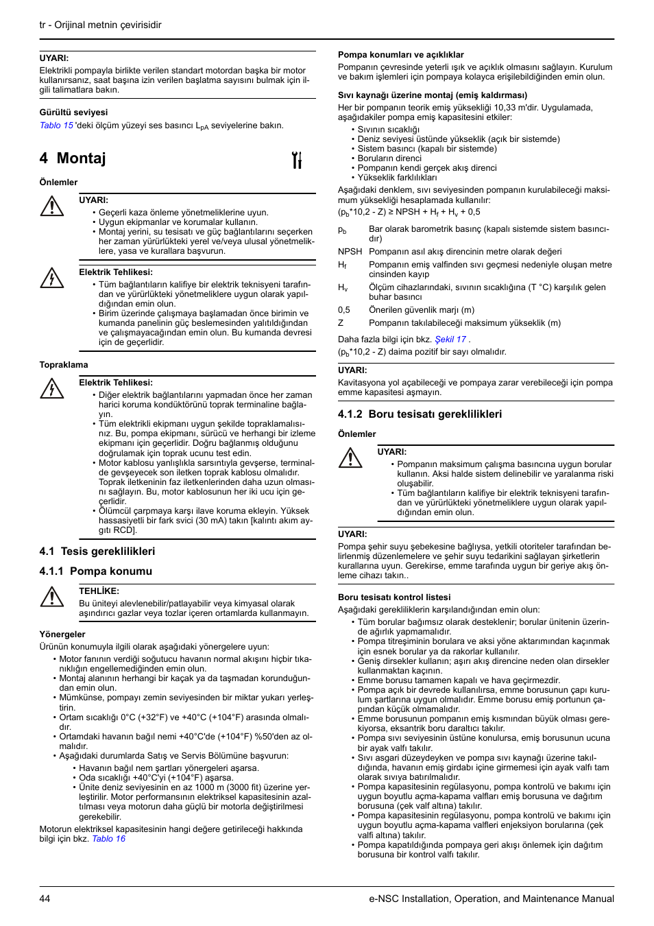 4 montaj, 1 tesis gereklilikleri, 1 pompa konumu | 2 boru tesisatı gereklilikleri, 1 tesis gereklilikleri 4.1.1 pompa konumu | Xylem e-NSC, e-NSCF, e-NSCC User Manual | Page 44 / 80
