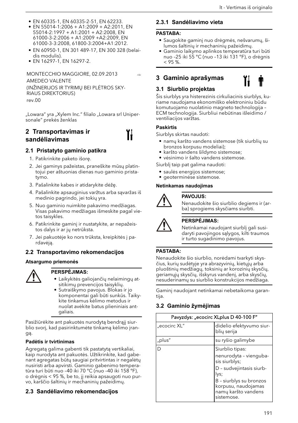 2 transportavimas ir sandėliavimas, 1 pristatyto gaminio patikra, 2 transportavimo rekomendacijos | 3 sandėliavimo rekomendacijos, 1 sandėliavimo vieta, 3 gaminio aprašymas, 1 siurblio projektas, 2 gaminio žymėjimas | Xylem ECOCIRC XL & XLplus User Manual | Page 191 / 404