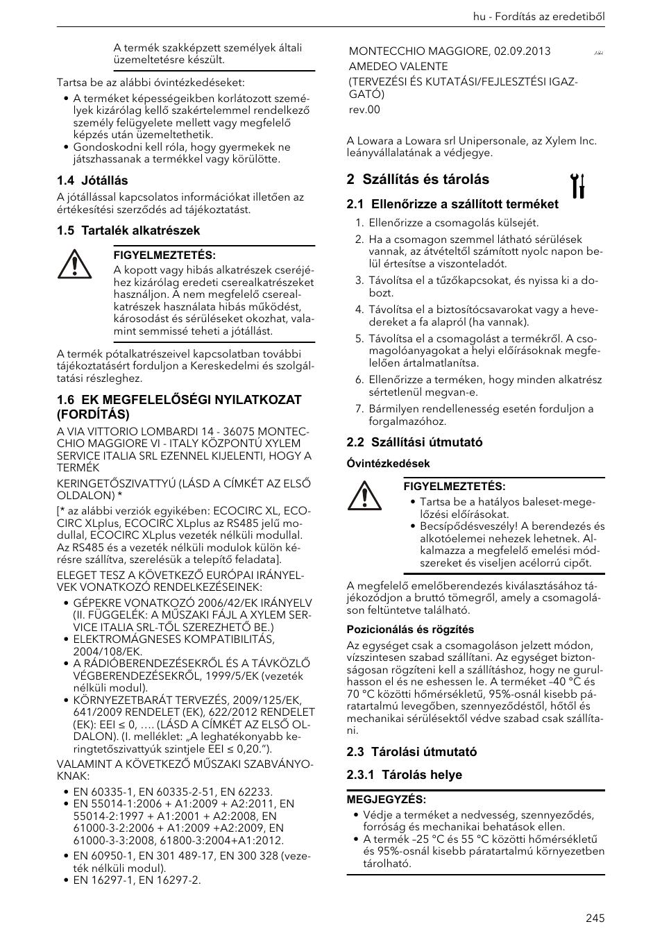 4 jótállás, 5 tartalék alkatrészek, 6 ek megfelelőségi nyilatkozat (fordítás) | 2 szállítás és tárolás, 1 ellenőrizze a szállított terméket, 2 szállítási útmutató, 3 tárolási útmutató, 1 tárolás helye, 3 termékleírás | Xylem ECOCIRC XL & XLplus User Manual | Page 245 / 404