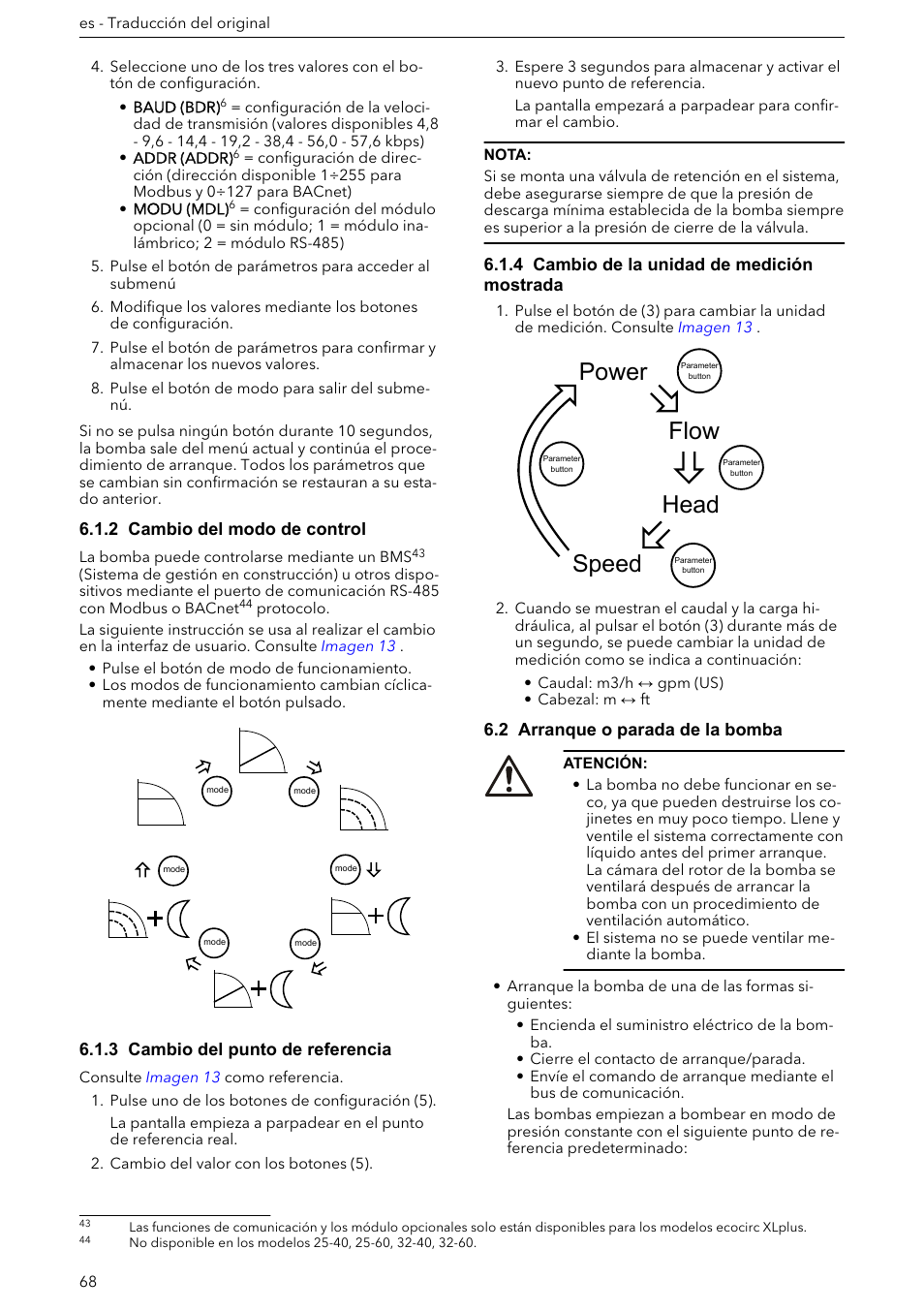 2 cambio del modo de control, 3 cambio del punto de referencia, 4 cambio de la unidad de medición mostrada | 2 arranque o parada de la bomba, Power speed head flow | Xylem ECOCIRC XL & XLplus User Manual | Page 68 / 404